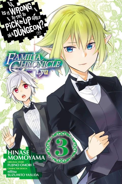 Is It Wrong to Try to Pick Up Girls in a Dungeon? Familia Chronicle Episode Lyu, Vol. 3 (manga)(Kobo/電子書)