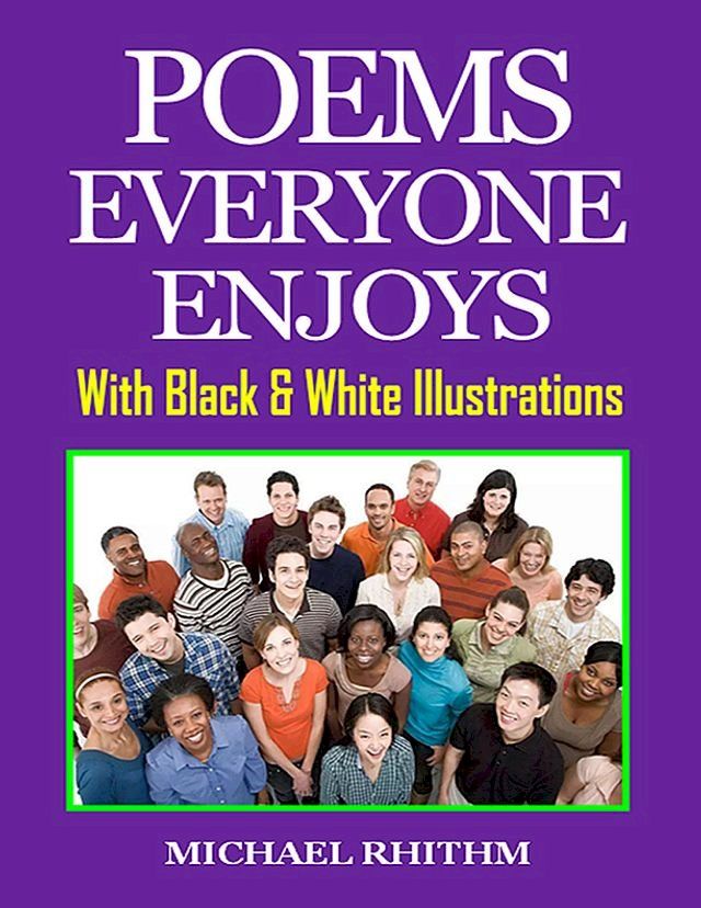  Poems Everyone Enjoys: With Black & White Illustrations(Kobo/電子書)