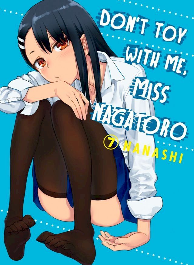  Don't Toy With Me, Miss Nagatoro 7(Kobo/電子書)