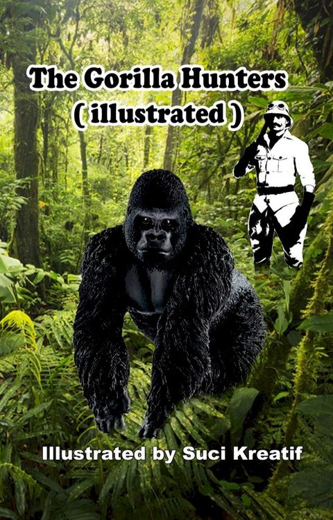 The Gorilla Hunters ( illustrated )(Kobo/電子書)