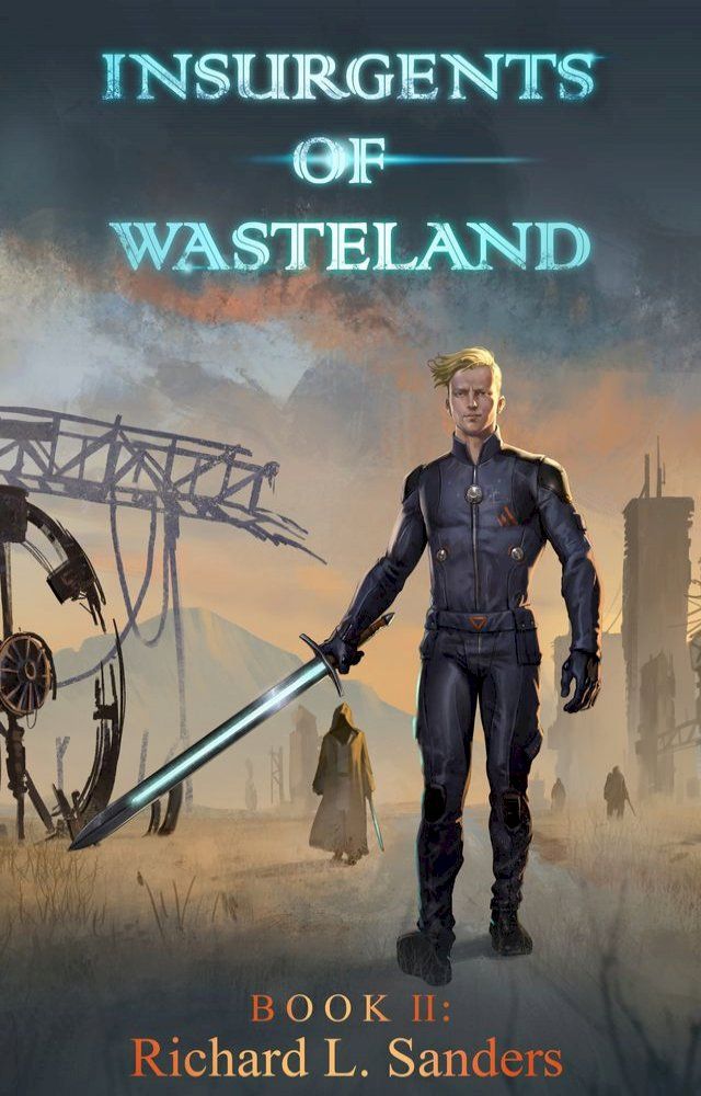  Insurgents of Wasteland(Kobo/電子書)