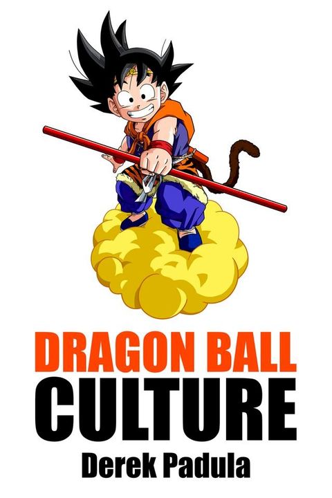 Dragon Ball Culture: Volume 2(Kobo/電子書)