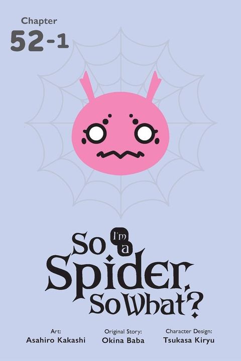 So I'm a Spider, So What?, Chapter 52.1(Kobo/電子書)