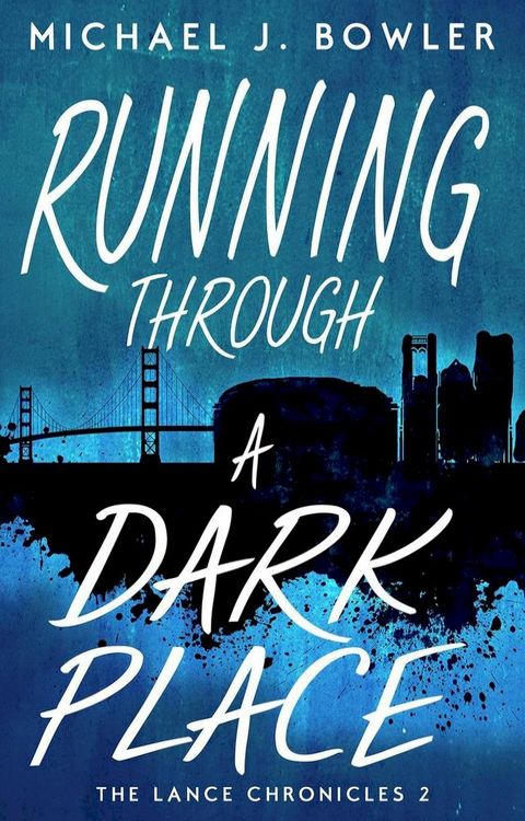 Running Through A Dark Place(Kobo/電子書)