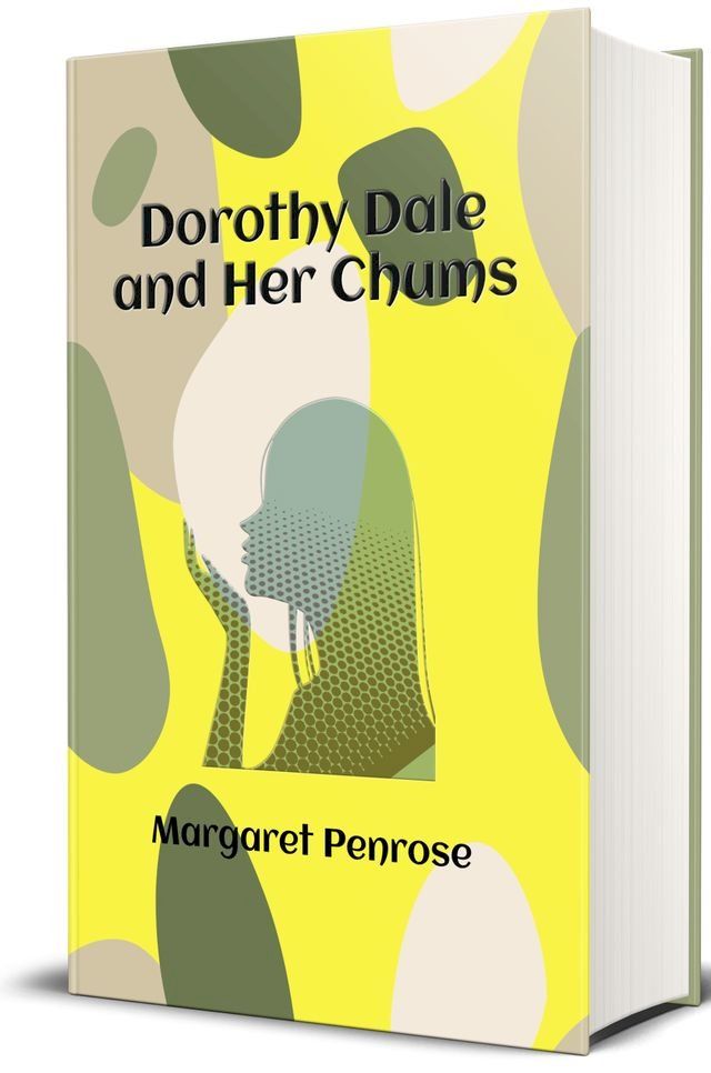  Dorothy Dale and Her Chums (Illustrated)(Kobo/電子書)