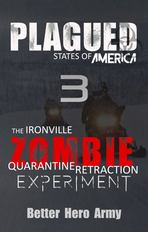 Plagued: The Ironville Zombie Quarantine Retraction Experiment(Kobo/電子書)