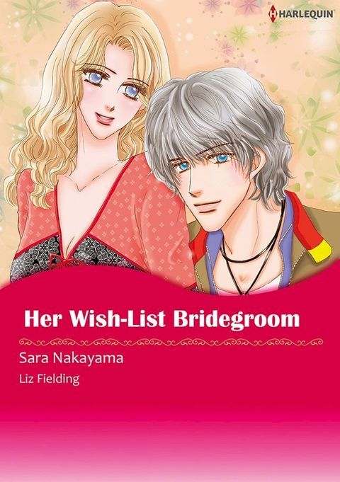 Her Wish-List Bridegroom (Harlequin Comics)(Kobo/電子書)