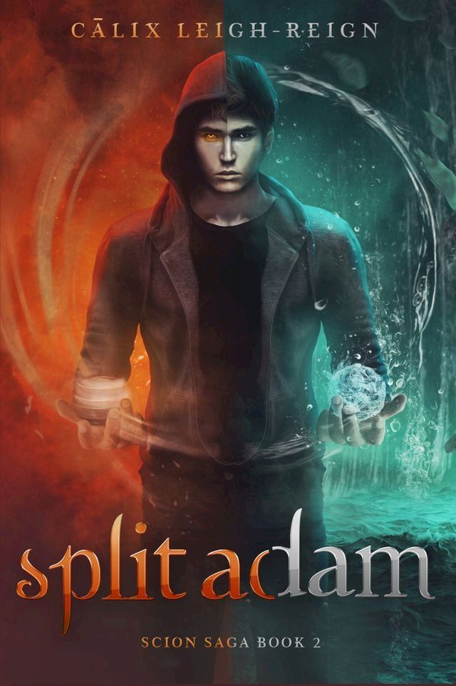  Split Adam: Scion Saga Book 2(Kobo/電子書)