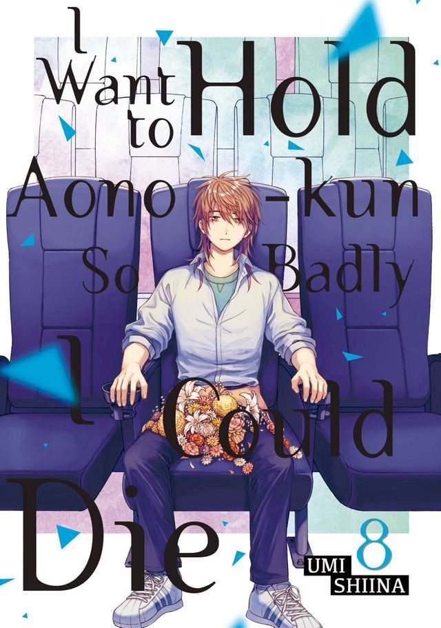  I Want to Hold Aono-Kun So Badly I Could Die 8(Kobo/電子書)