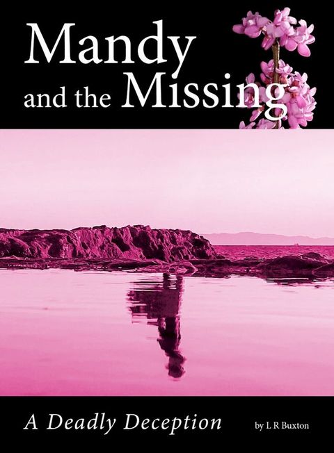 Mandy And The Missing: A Deadly Deception(Kobo/電子書)