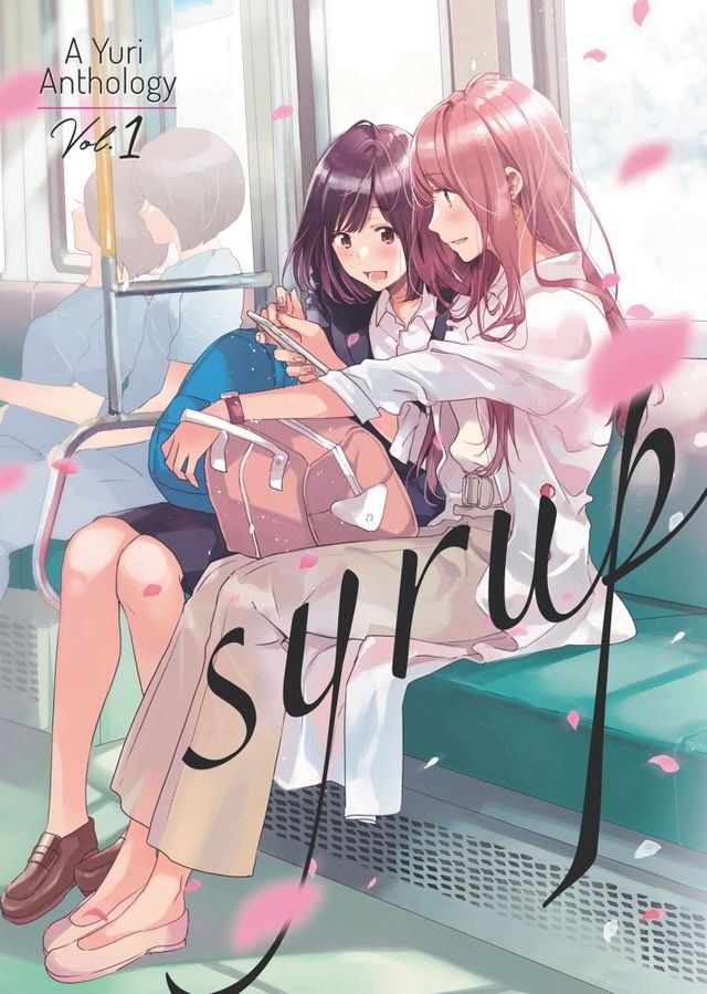  Syrup: A Yuri Anthology Vol. 1(Kobo/電子書)