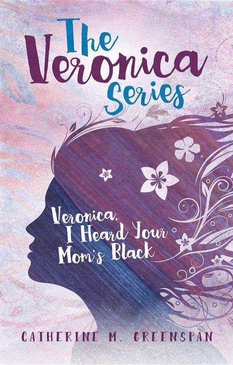 Veronica, I Heard Your Mom's Black(Kobo/電子書)