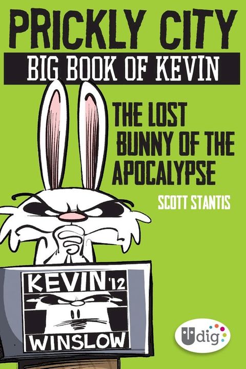 Prickly City: Big Book of Kevin: The Lost Bunny of the Apocalypse(Kobo/電子書)