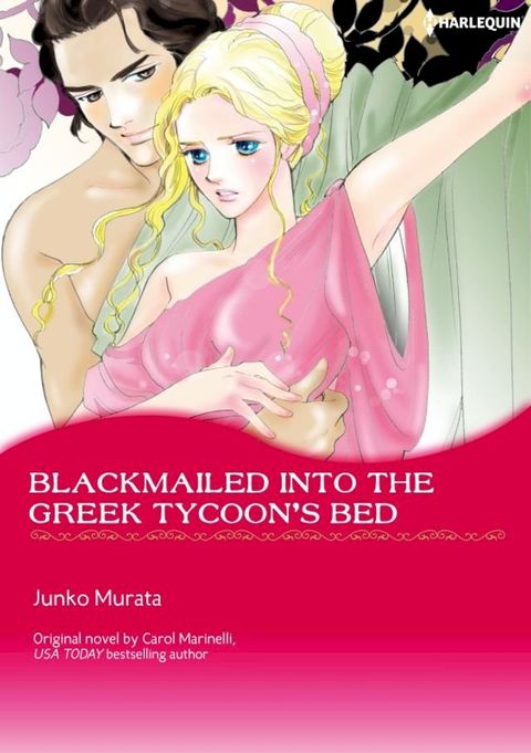 BLACKMAILED INTO THE GREEK TYCOON'S BED(Kobo/電子書)