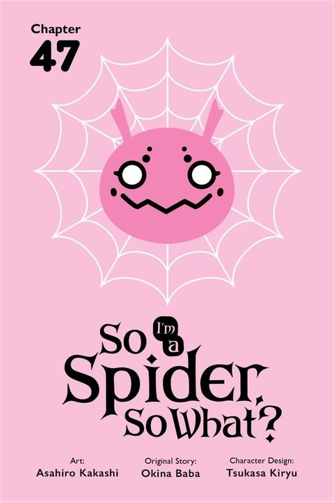 So I'm a Spider, So What?, Chapter 47(Kobo/電子書)