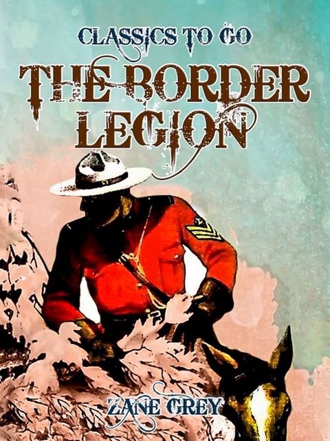 The Border Legion(Kobo/電子書)