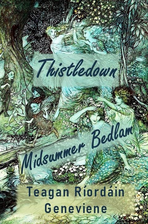 Thistledown Midsummer Bedlam(Kobo/電子書)