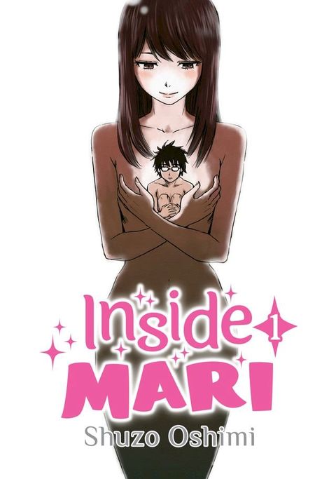 Inside Mari, Volume 1(Kobo/電子書)