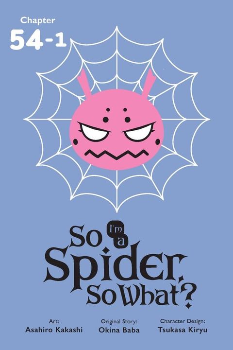 So I'm a Spider, So What?, Chapter 54.1(Kobo/電子書)