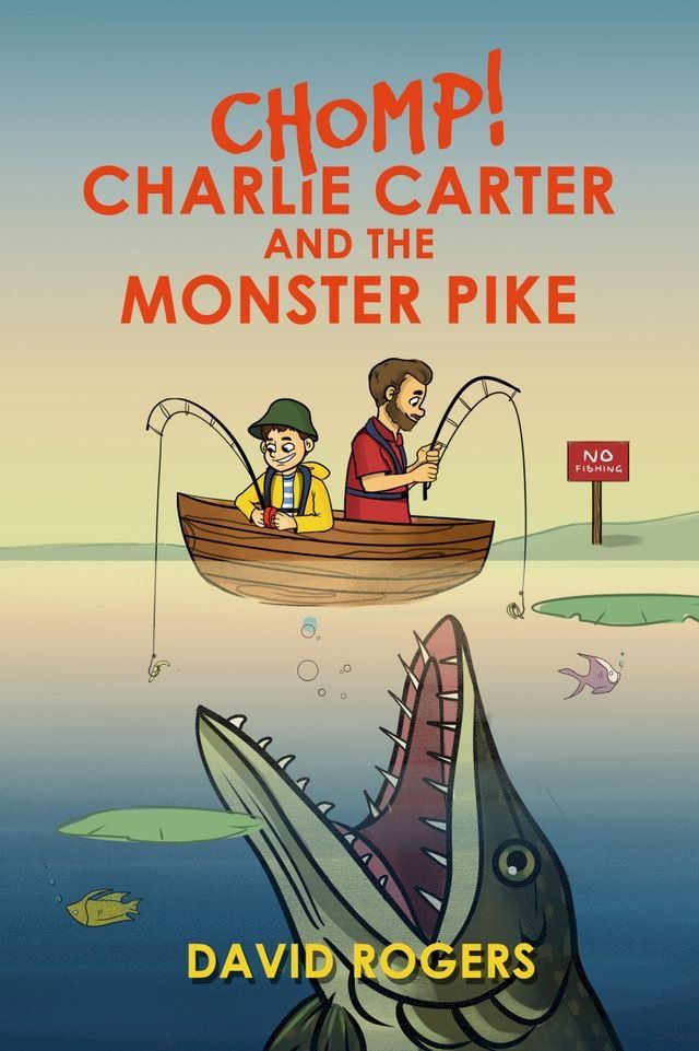  CHOMP! Charlie Carter and the Monster Pike(Kobo/電子書)