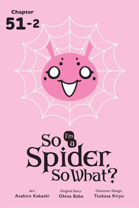 So I'm a Spider, So What?, Chapter 51.2(Kobo/電子書)