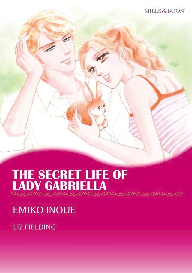  THE SECRET LIFE OF LADY GABRIELLA (Mills & Boon Comics)(Kobo/電子書)