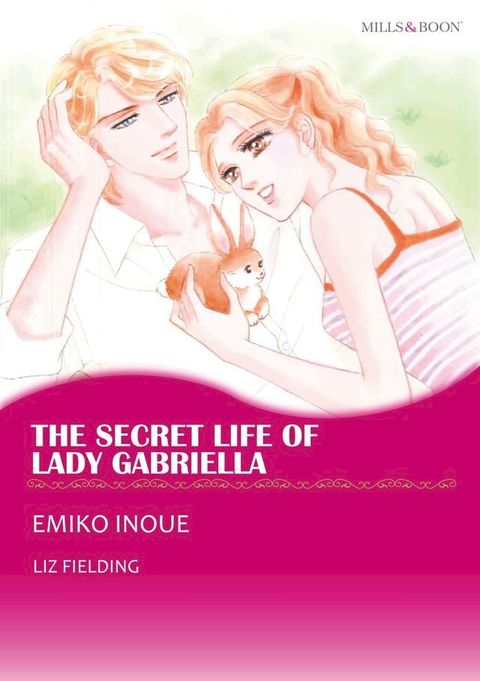 THE SECRET LIFE OF LADY GABRIELLA (Mills & Boon Comics)(Kobo/電子書)