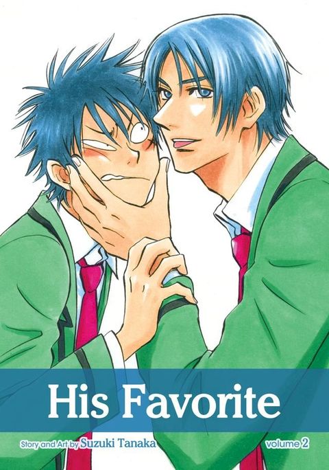 His Favorite, Vol. 2 (Yaoi Manga)(Kobo/電子書)