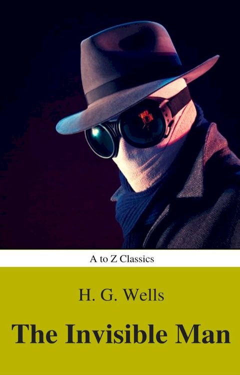 The Invisible Man (Best Navigation, Active TOC) (A to Z Classics)(Kobo/電子書)