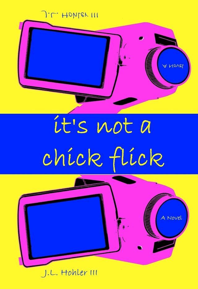  It's Not A Chick Flick(Kobo/電子書)