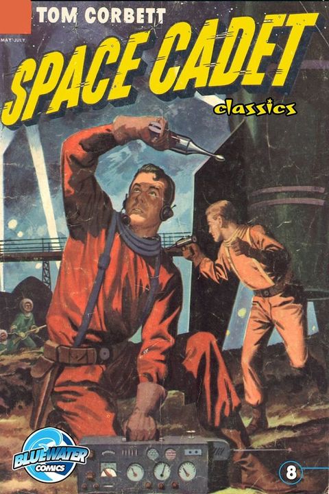 Tom Corbett: Space Cadet: Classic Edition #8(Kobo/電子書)