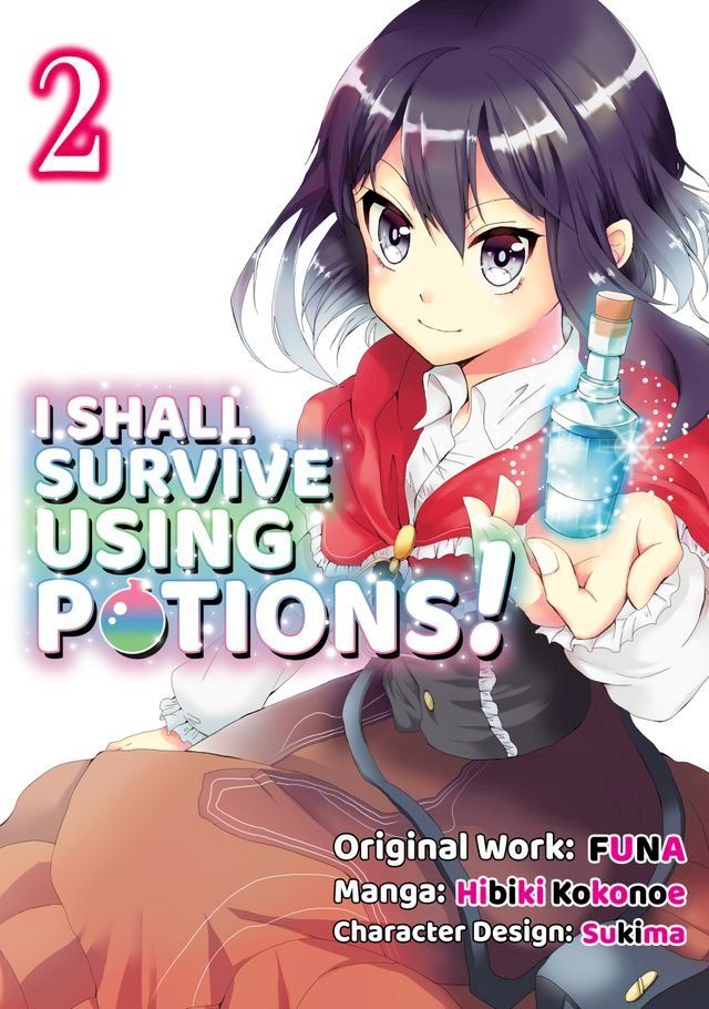  I Shall Survive Using Potions! (Manga) Volume 2(Kobo/電子書)