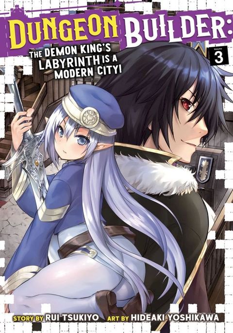 Dungeon Builder: The Demon King's Labyrinth is a Modern City! (Manga) Vol. 3(Kobo/電子書)