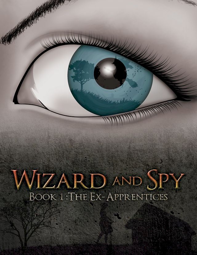  Wizard and Spy: Book 1 The Ex-Apprentices(Kobo/電子書)