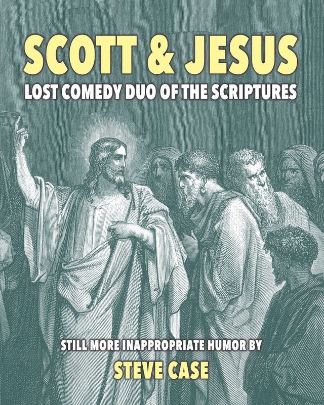  Scott & Jesus: Lost Comedy Duo of the Scriptures(Kobo/電子書)