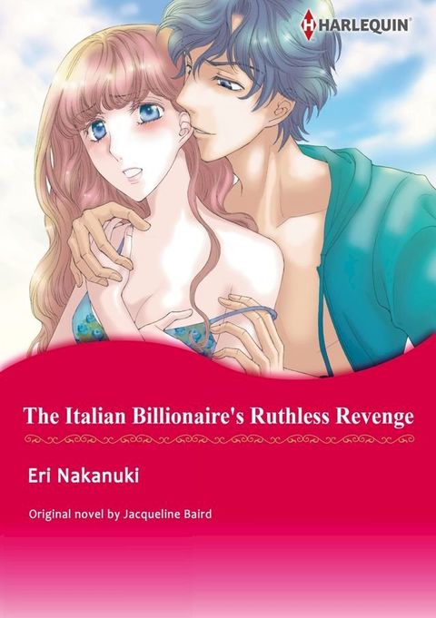 THE ITALIAN BILLIONAIRE'S RUTHLESS REVENGE(Kobo/電子書)