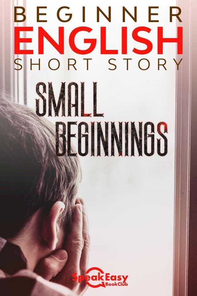  Easy English Interesting Stories - Small Beginnings(Kobo/電子書)