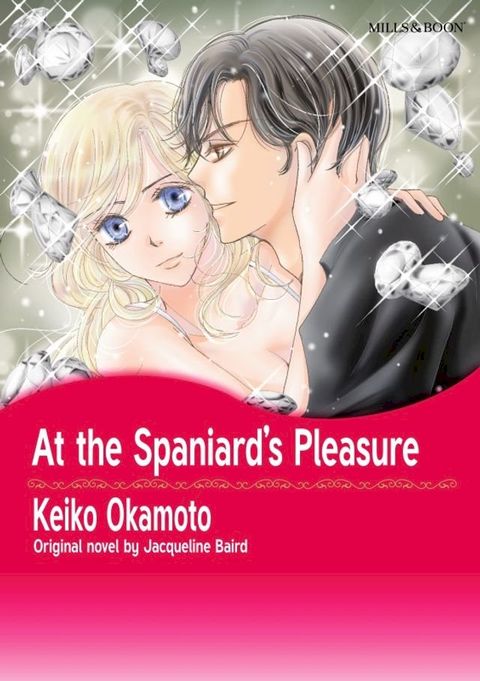 AT THE SPANIARD'S PLEASURE(Kobo/電子書)