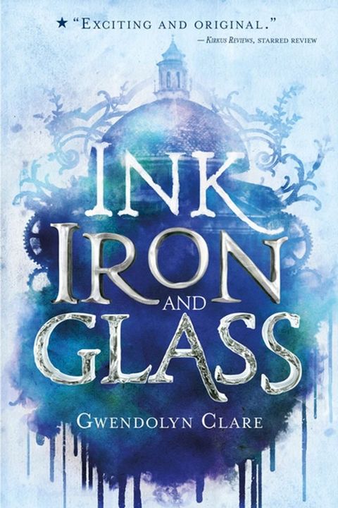 Ink, Iron, and Glass(Kobo/電子書)