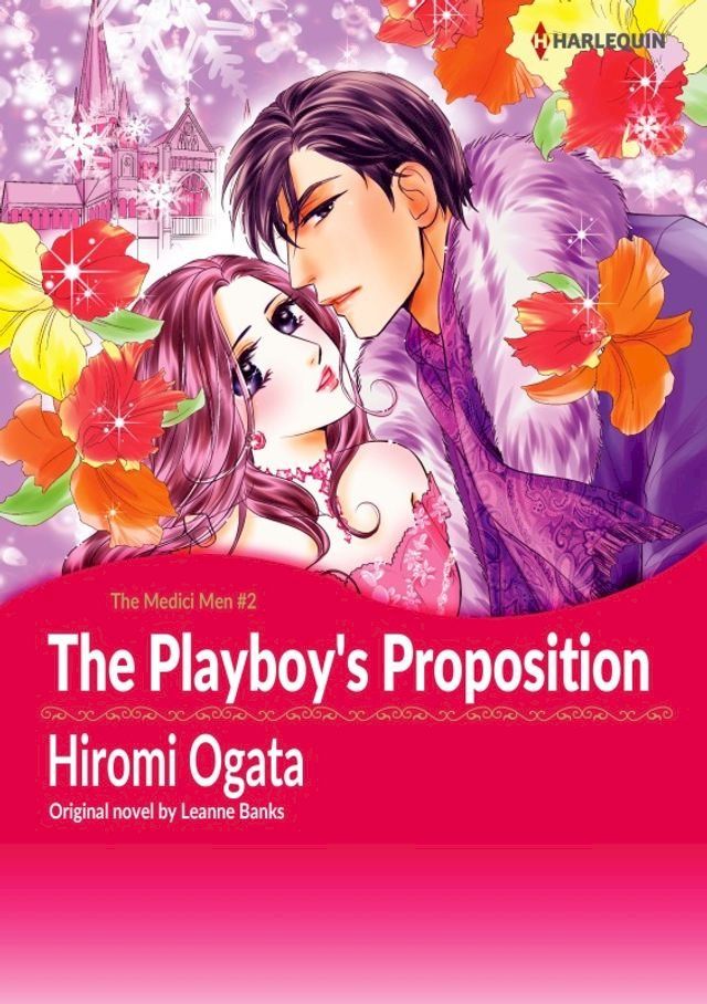  THE PLAYBOY'S PROPOSITION(Kobo/電子書)