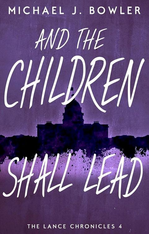 And The Children Shall Lead(Kobo/電子書)