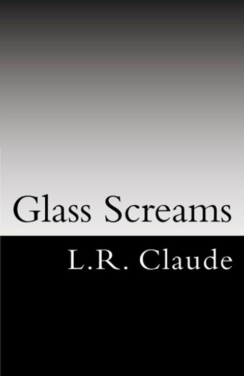 Glass Screams(Kobo/電子書)