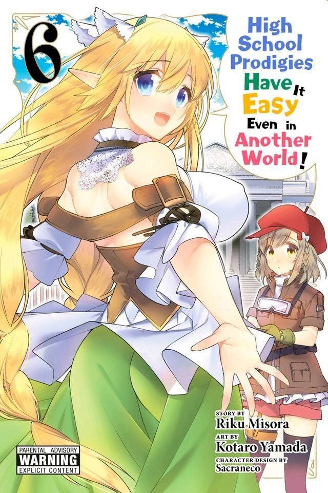  High School Prodigies Have It Easy Even in Another World!, Vol. 6 (manga)(Kobo/電子書)