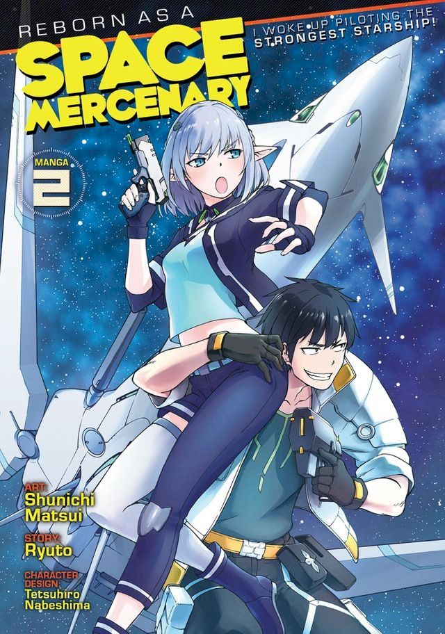  Reborn as a Space Mercenary: I Woke Up Piloting the Strongest Starship! (Manga) Vol. 2(Kobo/電子書)