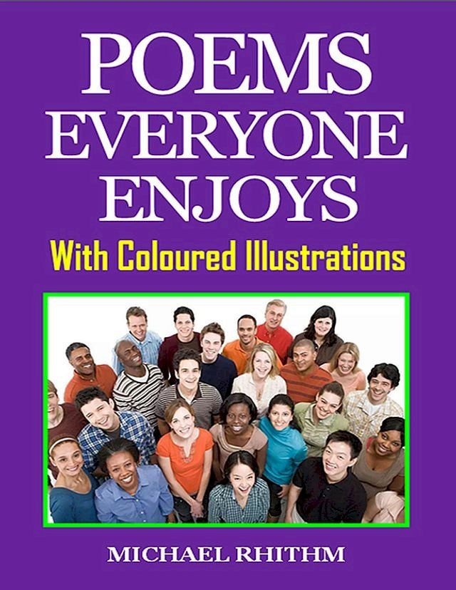  Poems Everyone Enjoys: With Coloured Illustrations(Kobo/電子書)