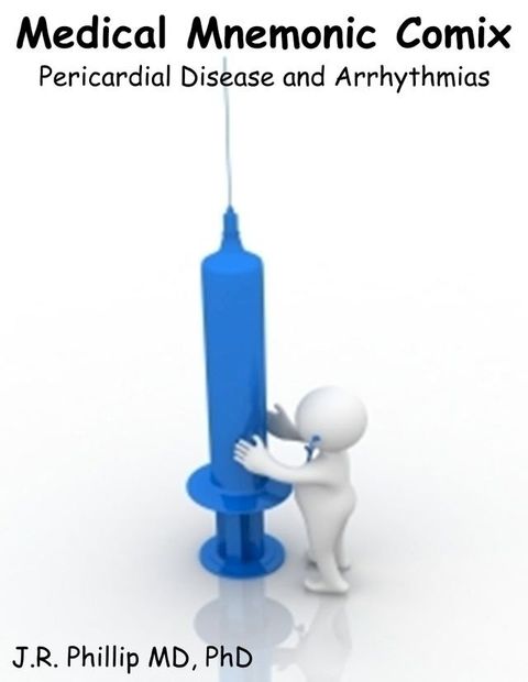 Medical Mnemonic Comix - Pericardial Disease & Arrhythmias(Kobo/電子書)