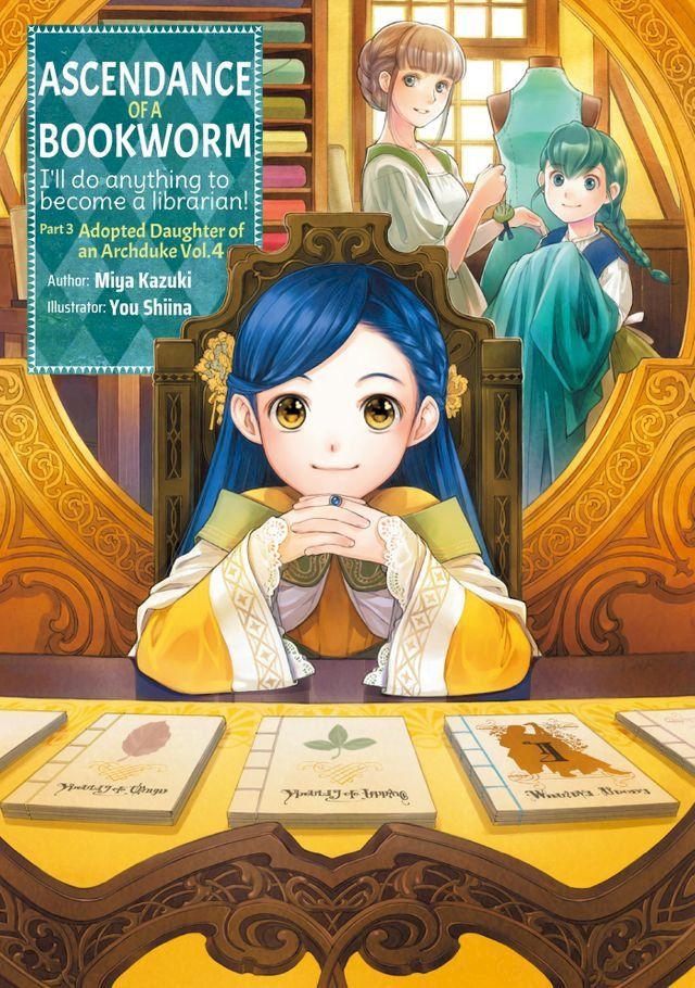  Ascendance of a Bookworm: Part 3 Volume 4(Kobo/電子書)