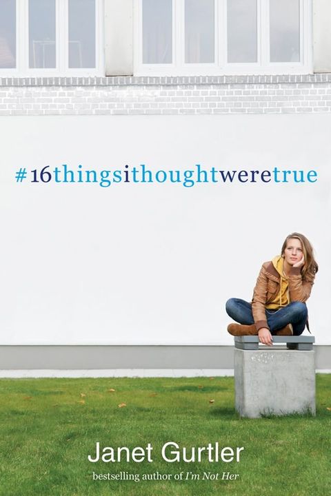 16 Things I Thought Were True(Kobo/電子書)