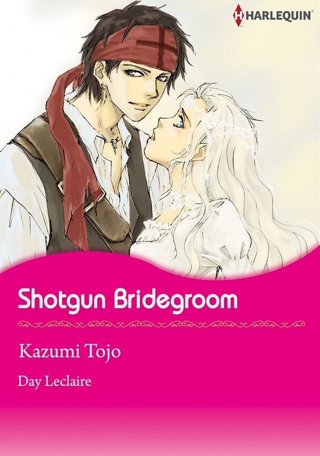  Shotgun Bridegroom (Harlequin Comics)(Kobo/電子書)