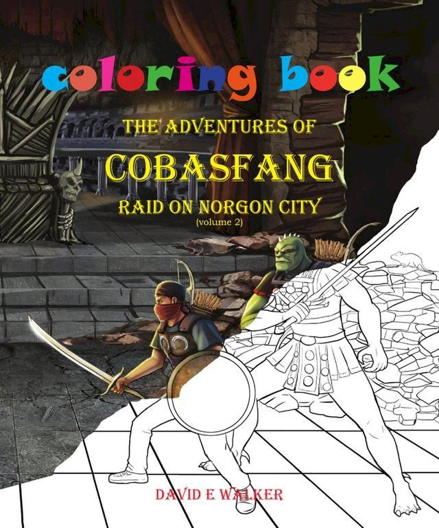  Coloring Book The Adventures of Cobasfang Raid on Norgon City(Kobo/電子書)